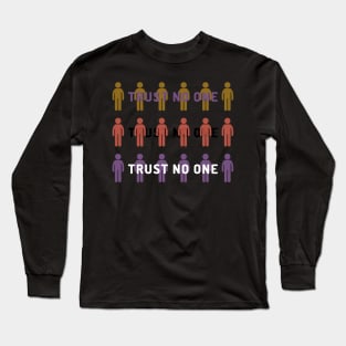 Trust No One Long Sleeve T-Shirt